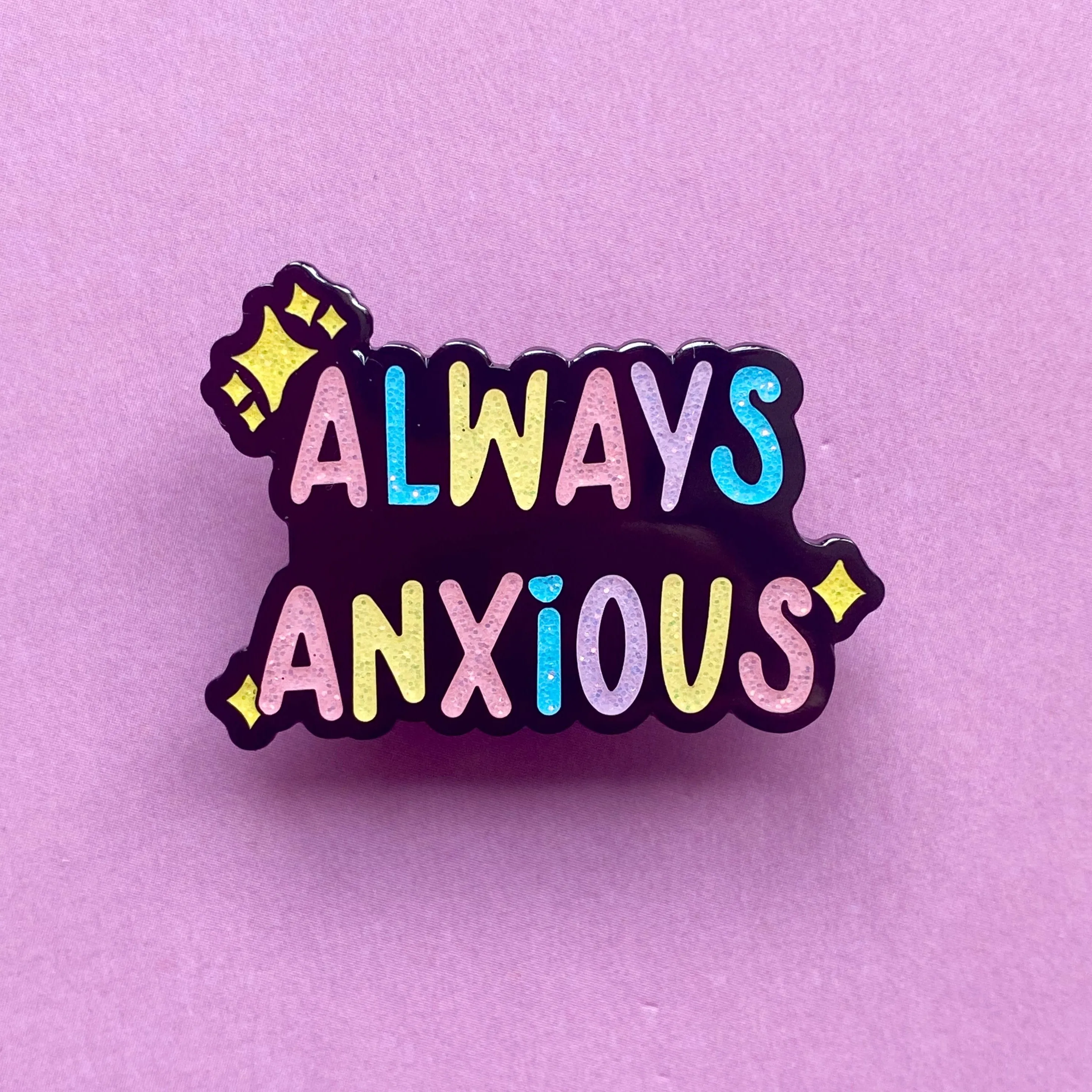 Always Anxious Enamel Pin